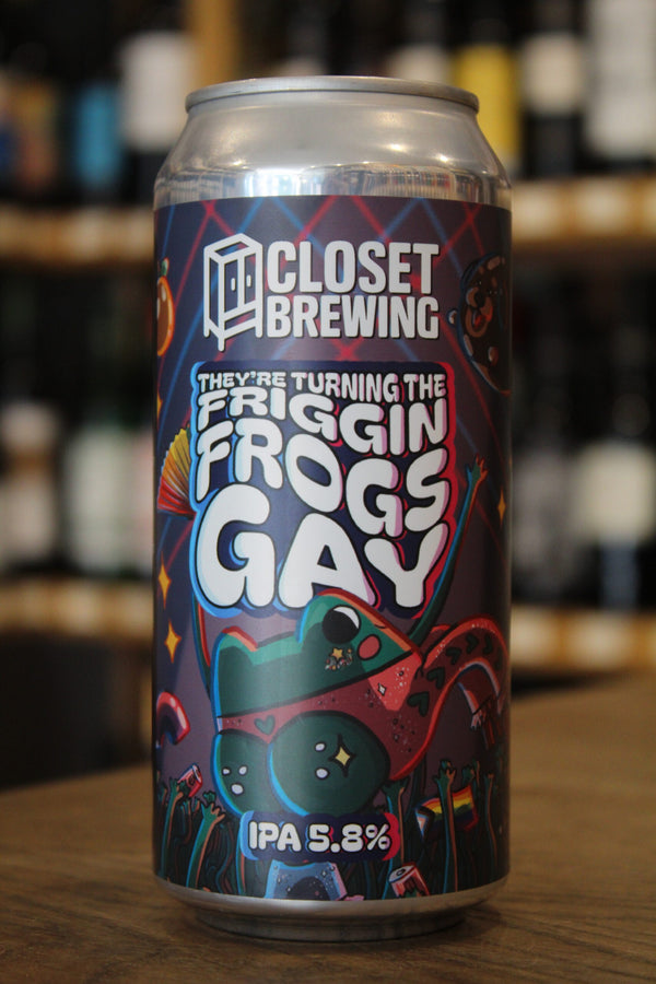 Closet Brewing - They're Turning The Friggin Frogs Gay - IPA - 5.8% - 440ml Can