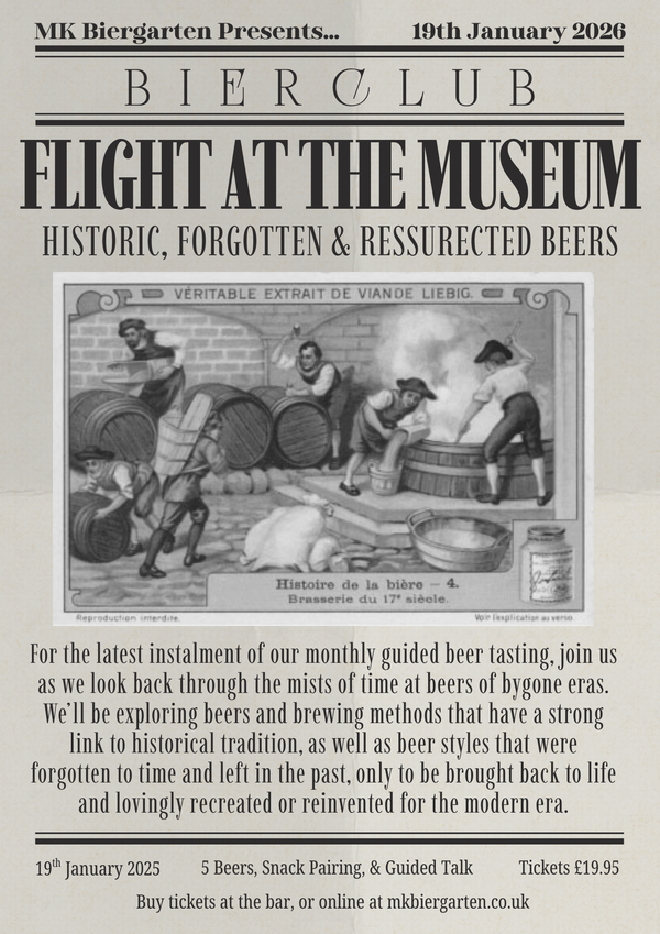 January Bierclub: Flight At The Museum (Historic Beer Styles) - 19th January