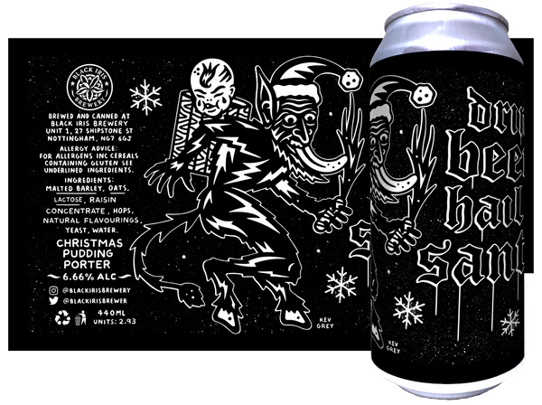 Black Iris Brewery - Drink Beer, Hail Santa - Christmas Pudding Porter - 6.66% - 440ML Can