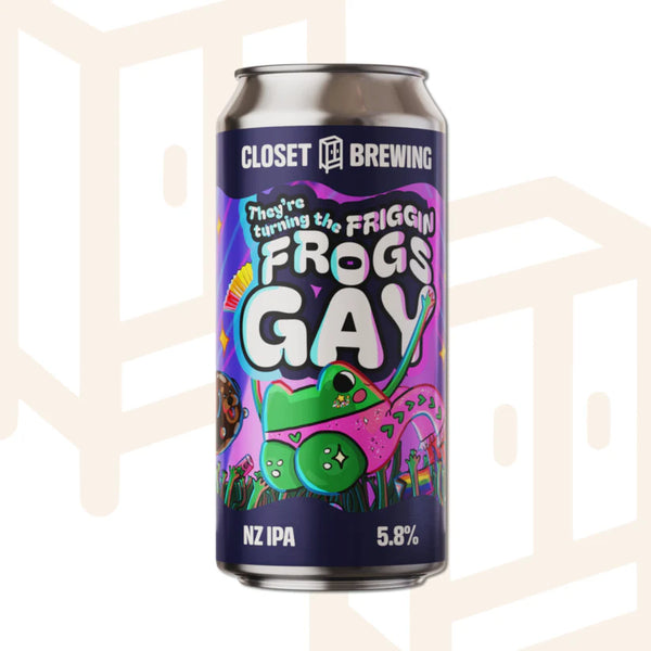 Closet - They're Turning The Friggin Frogs Gay - NZ IPA - 5.8% - 440ml Can